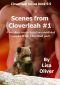 [Cloverleah Pack 9.50] • Scenes From Cloverleah · Four Short Stories Featuring the Men You Love From Cloverleah (The Cloverleah Pack Series Book 11)